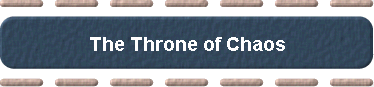 The Throne of Chaos